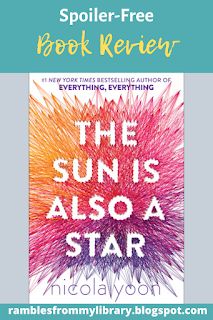 Spoiler free review for The Sun is Also a Star by Nicola Yoon. Sun Is Also A Star, Nicola Yoon, Everything Everything, The Good Son, Movie Guide, Rainbow Rowell, National Book Award, To My Parents, New Times