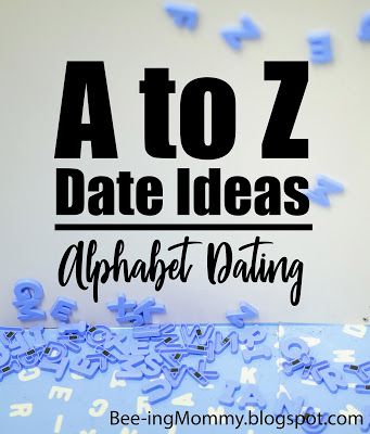 Alphabet Dating - A to Z Date Ideas Alphabet Date Ideas, Beer Can Cakes, Alphabet Dating, Dates Ideas, Mickey Clubhouse, Cake In A Can, Dating Ideas, Fake Fruit, First Wedding Anniversary