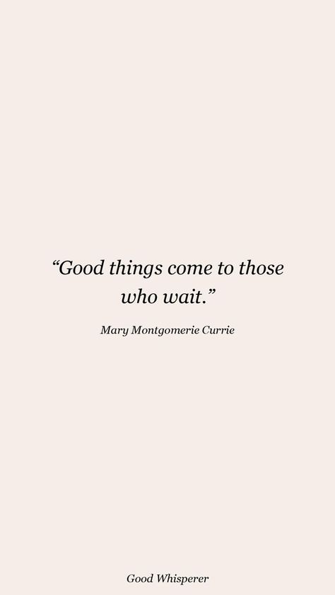 Good Things Come To Those Who Wait Quote, Good Things Happen To Those Who Wait, Good Things Come To Those Who Wait Tattoo, Good Things Come To Those Who Wait Wallpaper, Good Things Come To Those Who Wait, 2024 Habits, Normal Quotes, Waiting Quotes, Wallpapers 2023