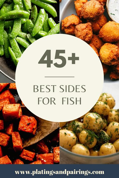 Sides To Go With Grouper, Good Sides For Fish, Vegetables With Fish, Fish And Chips Side Dishes, Fish And Chips Sides, Platings And Pairings, What To Serve With Fish Side Dishes, Grilled Fish Sides Dishes, Sides With Seafood Dinner