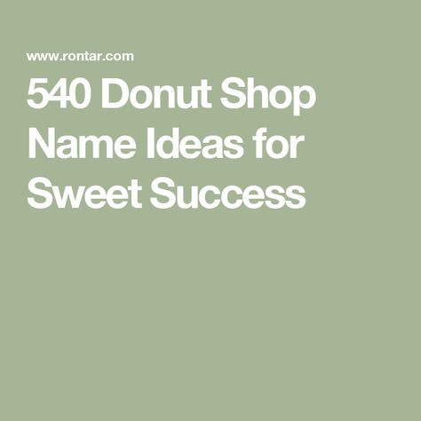 540 Donut Shop Name Ideas for Sweet Success Donut Business Name Ideas, Donut Names Ideas, Donut Names, Donut Business, Types Of Donuts, Bakery Names, Donut Humor, Shop Name Ideas, Donut Shops