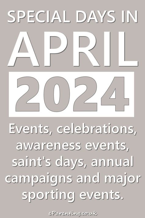 Events, celebrations, special days, annual campaigns, major sporting events - UK and global festivities happening in April 2024 in Britain and around the world. April National Days 2024, Special Days In April, April Events, Events In March, Shakespeare Birthday, Penguin Day, Annual Campaign, Saints Days, Culture Day