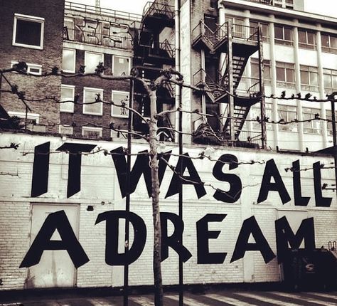 It was all a dream #graffiti #quote Literary Graffiti, Word Up Magazine, It Was All A Dream, Notorious Big, Word Up, Reality Check, White Photo, New Wall, Urban Art