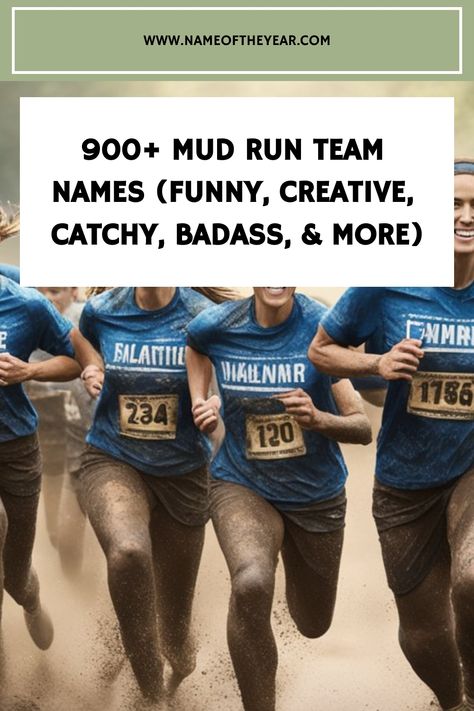 900+ Mud Run Team Names (Funny, Creative, Catchy, Badass, & More) Workout Group Names Ideas, Mud Run Team Names, Mud Quotes Funny, Running Team Names, Playing In Mud Quotes, Volleyball Team Names, Girls Group Names, Running Team, Team Theme