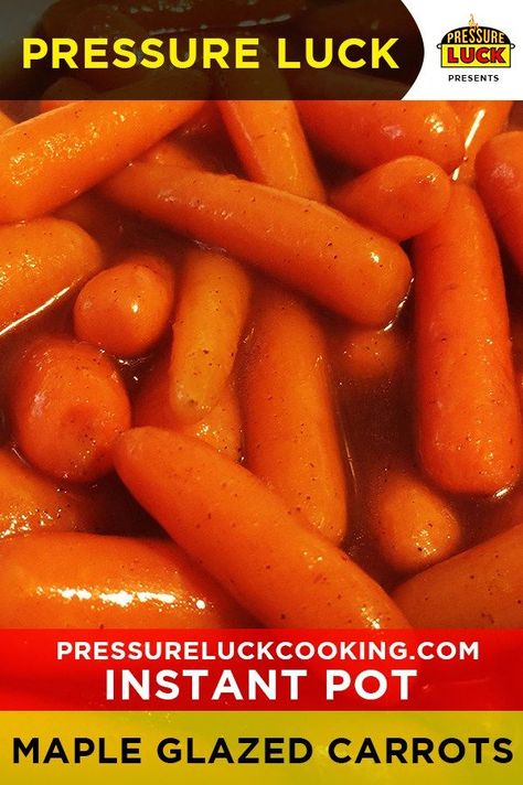 Glazed Baby Carrots, Best Pressure Cooker Recipes, Pressure Luck, Maple Glazed Carrots, Pressure Cooking Recipes, Pot Food, Best Pressure Cooker, Best Instant Pot Recipe, Cooked Carrots