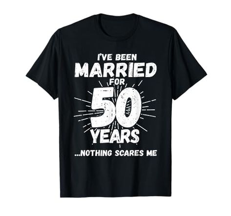 Couples Married 50 Years - Funny 50th Wedding Anniversary T-Shirt Anniversary Gift For Couples, Funny Marriage, Marriage Anniversary, Wedding Anniversary Party, Gift For Couples, Wedding Anniversary Gift, Married Life, Married Couple, Wedding Anniversary