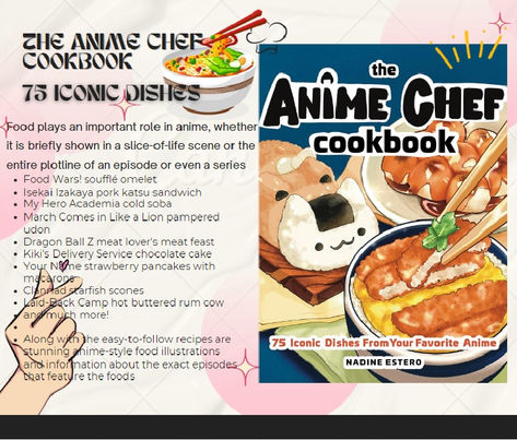 Food plays an important role in anime, whether it is briefly shown in a slice-of-life scene or the entire plotline of an episode or even a series, and popular anime food creator In The Anime Chef Cookbook, she brings 75 appetizers, mains, desserts, and drinks from the screen to your table so that you can enjoy the same foods as your favorite characters Anime Cookbook, Anime Chef, Cook Books, Anime Food, Popular Anime, Slice Of Life, Favorite Character, Chef, Bring It On