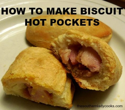 HOW TO MAKE BISCUIT HOT POCKETS Pickle Appetizer Recipes, Hot Pocket Recipes, Homemade Ham, The Southern Lady Cooks, Southern Lady Cooks, How To Make Biscuits, Canned Biscuits, Biscuit Rolls, Whats For Lunch