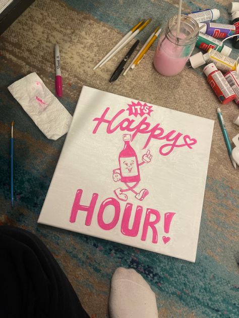 white canvas with pink paint spelling out “it’s happy hour” with a little bottle walking with a face smiling Happy Hour Canvas Painting, Funny Canvas Painting Ideas College, Happy Hour Sign Ideas, Painting For College Apartment, Happy Hour Painting, College Apartment Painting Ideas, College Apartment Canvas Painting, Canvas Painting Ideas Alcohol Drinks, Alcohol Painting Ideas College