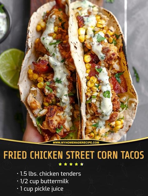 Easy and tasty recipes | Fried Chicken Street Corn Tacos with Bacon and Jalapeno Lime Ranch | Facebook Fried Chicken Street Corn Tacos, Chicken Street Corn, Street Corn Tacos, Recipes Fried Chicken, Street Tacos Chicken, Fried Chicken Taco, Corn Tacos, Cooking Fried Chicken, Fried Tacos