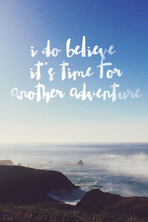 I do believe it's time for another adventure// Best Travel Quotes, Travel Quotes Adventure, Travel Quotes Inspirational, Oh The Places Youll Go, A Quote, New Adventures, Adventure Awaits, Travel Quotes, Beautiful Words