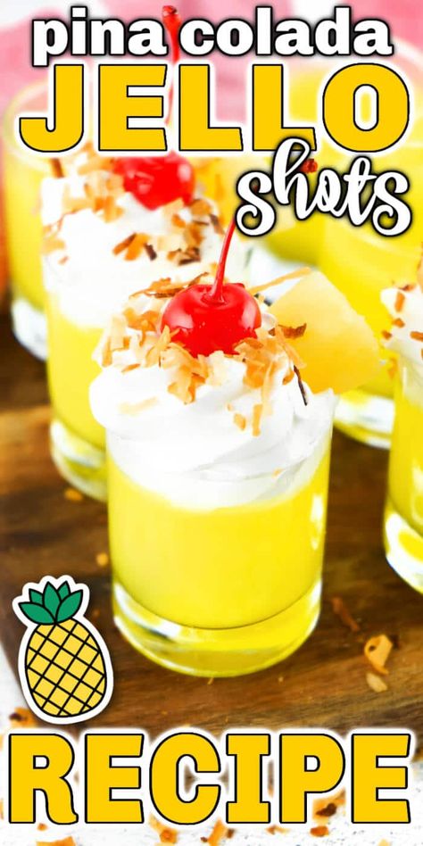 BEST PINA COLADA JELLO SHOT RECIPE Pina Colada Jello Shots Recipe, Pina Colada Jello Shots, Jello Shots Recipe, Pineapple Jello, Jello Jigglers, Poke Cake Lemon, Banana Pudding Poke Cake, Pineapple And Coconut, Jello Shot