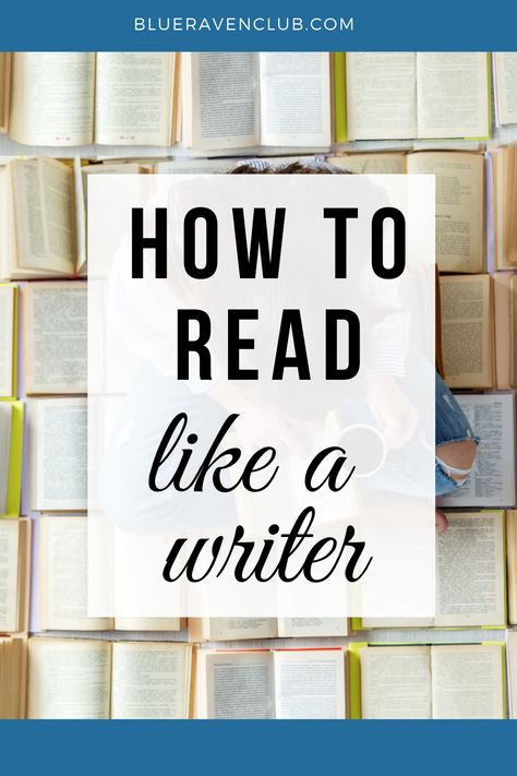 How To Read Like A Writer, Reading As A Writer, Reading Like A Writer, Advice For Writers, How To Be A Better Writer Tips, Writing Tips From Famous Authors, How To Be A Good Writer Creative Writing, Helping Writers Become Authors, Publish A Book