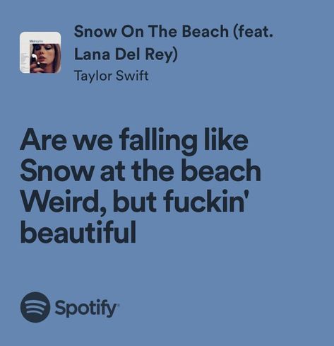 snow on the beach - taylor swift Taylor Swift Winter Lyrics, Snow On The Beach Taylor Swift, Snow On The Beach Taylor, Midnights Cardigan, Song Quotes Taylor Swift, Winter Lyrics, Snow Lyrics, Beach Lyrics, Snow On The Beach