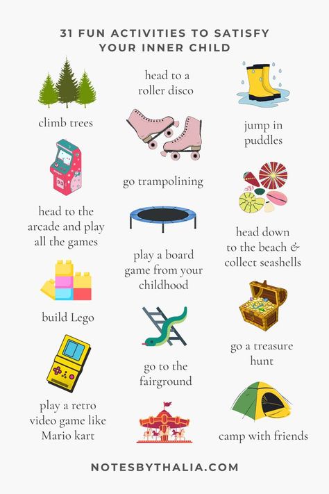 An infographic with 12 fun activities to satisfy your inner child. Black text with colourful icons, include head to a roller disco, climb trees, jump in puddles, head to the arcade and play all the games, play a board game from your childhood, head down to the beach & collect seashell, build Lego, go to the fairground, go a treasure hunt, camp with friends, play a retro video game like Mario kart Make Your Happiness A Priority, Healthy Activities For Adults, Fun Self Care Activities, Types Of Self Care Activities, List Of Self Care Activities, Well Being Activities For Adults, Positive Activities For Adults, Fun Self Care Ideas, Inner Child Activities For Adults