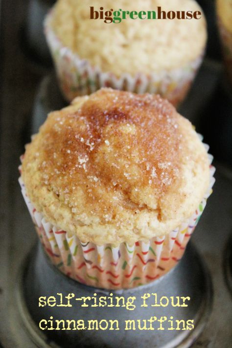 Self Rising Flour Cinnamon Muffins- Big Green House #selfrisingflour #muffins #breakfast #cinnamon #brunch Big Muffins Recipes Easy, Self Rising Flour Muffin Recipes, Desserts With Self Rising Flour, Self Rising Flour Recipes Cookies, Bread Made With Self Rising Flour, Self Rising Flour Cake Recipes, Recipes With Self Rising Flour, Recipes Using Self Rising Flour, Soft Muffins