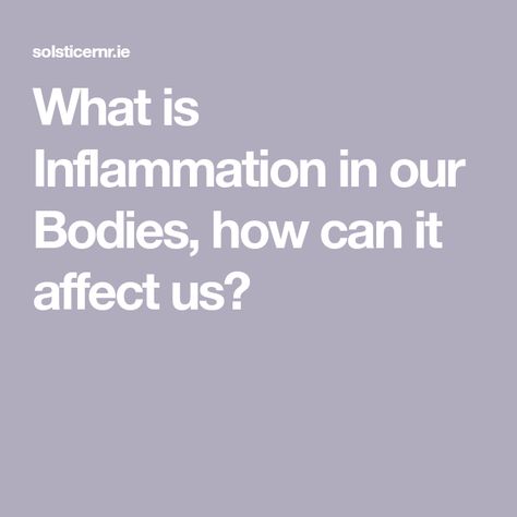 What is Inflammation in our Bodies, how can it affect us? What Is Inflammation, Signs Of Inflammation, Body Inflammation, Diet Lifestyle, Inflammation Causes, Decrease Inflammation, Put On Weight, Body Tissues, Inflammatory Foods