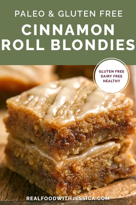 Paleo Cinnamon Roll Blondies - Real Food with Jessica Gluten Free Flour Dessert Recipes, Nut Free Paleo Desserts, Low Carb Desserts Dairy Free, Wheat And Gluten Free Recipes, Paleo Sweets Easy, Paleo Fall Baking, Yummy Paleo Recipes, Paleo Banana Dessert Recipes, Gluten Free Baked Desserts