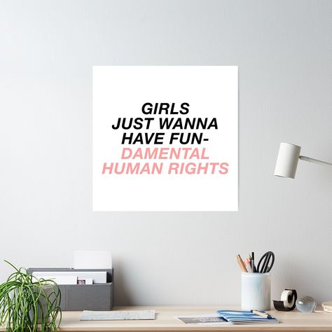 GIRLS JUST WANNA HAVE FUNDAMENTAL HUMAN RIGHTS Poster Human Rights Poster, Fundamental Rights, Glossier Stickers, Human Rights, Art Boards, Sale Poster, Light Box, Sell Your Art, Poster Design