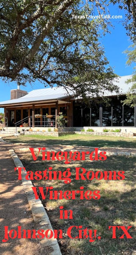 Tasting Rooms & Wineries In Johnson City TX | Texas Travel Talk Johnson City Texas, Vineyard Tasting Room, Country Walk, Wine Trail, Texas Hills, Types Of Wine, Johnson City, Texas Travel, How To Make Beer