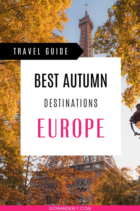 Discover the best fall destinations in Europe. Find top places to visit and get travel ideas for your autumn trip. Fall Vacations Europe, October Travel Destinations, Best Fall Foliage Trips, Europe Travel Ideas, European Autumn, Paris In October Weather, Best Places To See Fall Foliage, Europe Autumn, Europe In The Fall