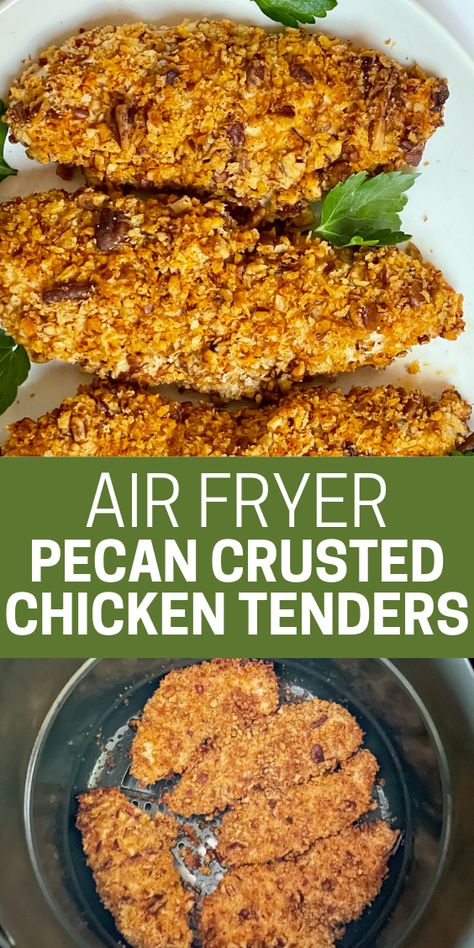 air fryer chicken tenders in the basket and in the plate Easy Pecan Crusted Chicken, Pecan Breaded Chicken, Almond Crusted Chicken Air Fryer, Pecan Encrusted Chicken Breast, Pecan Chicken Tenders, Pecan Crusted Chicken Tenders, Pecan Chicken Recipes, Air Fry Chicken Tenders, Fry Chicken Tenders