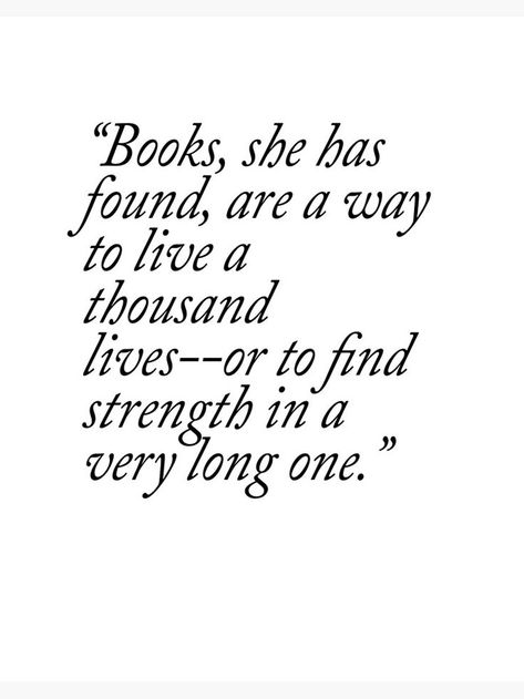 I Lived In Books More Than I Lived Anywhere Else, I Have Lived A Thousand Lives Quotes, Writer Affirmations, Quote Jar, Reading Quote, Finding Yourself Quotes, Addie Larue, Reading Books Quotes, Comfort Words