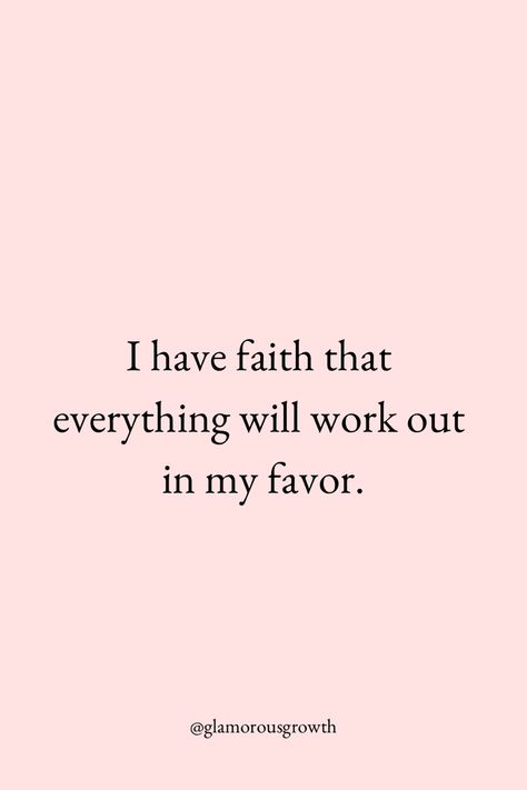 Motivational quotes Everything Works Out In My Favor Wallpaper, Everything Is Going To Work Out, Things Will Work Out, It Will Work Out, Everything Is Working In My Favor, Everything Is Working Out For My Good, Everything Works Out In The End, It Will All Work Out Quotes, Everything Will Work Out Quotes