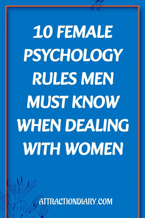 "10 female psychology rules men must know when dealing with women - attractiondiary.com" Women Psychology Facts, Female Psychology, Psychology Says, Mixed Signals, Dating Women, Relationship Psychology, Actions Speak Louder, How To Express Feelings, Life Partner