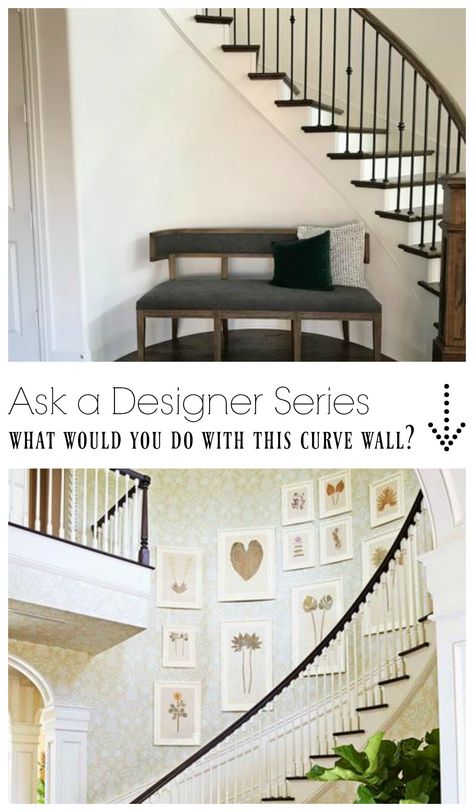 Ask a Designer Series- What do you do with this Curve Wall? Gallery Wall Curved Staircase, Entryway Ideas Curved Stairs, Decor For Curved Wall, Curved Staircase Storage, Decorate Curved Staircase Wall, Curved Entrance Wall, How To Decorate A Curved Wall Entryway, How To Decorate Curved Walls, Under Curved Stairs Ideas