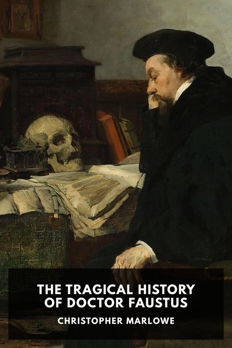 ?The Tragical History of Doctor Faustus Doctor Faustus, Christopher Marlowe, Donna Tartt, Deal With The Devil, Apple Books, The Secret History, Human Nature, Performing Arts, Performance Art