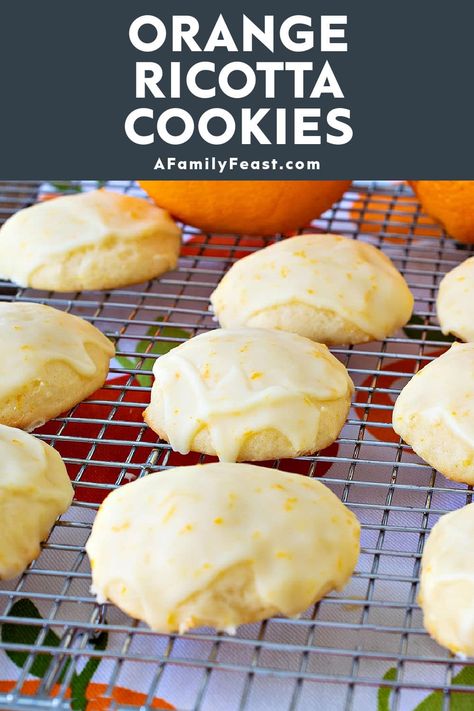 Orange Ricotta Cookies - A Family Feast Ricotta Deserts, Cranberry Orange Ricotta Cookies, Orange Cranberry Ricotta Cookies, Orange Chocolate Chip Ricotta Cookies, Soft Italian Ricotta Cookies, Authentic Italian Ricotta Cookies, Orange Ricotta Cookies, Outrageous Cookies, Anisette Cookies