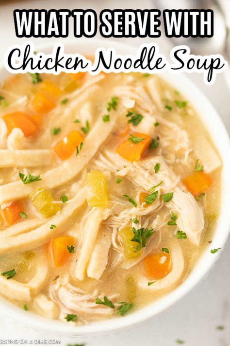 Chicken Noodle Side Dish, What To Eat With Chicken Noodle Soup, Chicken Noodle Soup Sides Dishes, What To Serve With Chicken Noodle Soup, What Goes With Chicken Noodle Soup, Sides For Chicken Noodle Soup, Chicken Noodle Soup Sides, What Goes With Soup, What To Serve With Soup