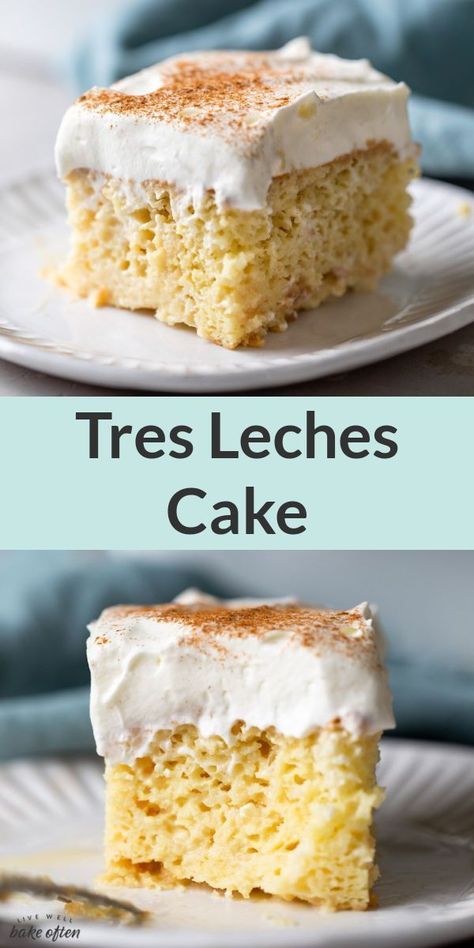 Best Tres Leches Cake Recipe, Best Tres Leches Cake, Live Well Bake Often, Mexican Feast, Whipped Cream Topping, Tres Leches Cake Recipe, Leches Cake, Cake Base, Sweetened Whipped Cream