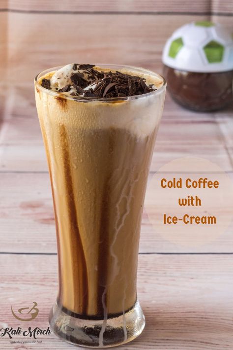 COLD COFFEE WITH ICE-CREAM Enjoy these Summers with a glass of cold and soothing Cold Coffee. How about topping it up with a scoop of Ice-cream. With this recipe treat yourself with your favorite drink: Cold Coffee with Ice-Cream Cold Coffee With Ice Cream, Coffee With Ice Cream, Cold Coffee Recipe, Yummy Summer Drinks, Cold Coffee Recipes, Easy Coffee Recipes, Milkshake Recipes, Coffee Recipe, Ice Coffee Recipe