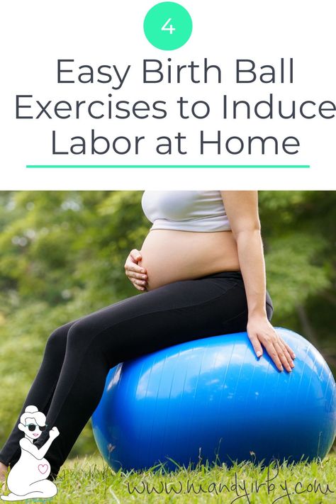 4 EASY BIRTHING BALL EXERCISES TO INDUCE LABOR AT HOME ROANOKE VIRGINIA // Roanoke families can learn how to start labor naturally in their own home with a big birth ball and these 4 easy exercises.