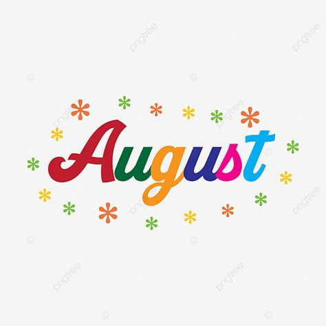 Hello August Month, August Vision Board, August Clipart, August Word, August Background, Barbie Dvd, August Wallpaper, Color Clipart, Book Clip Art