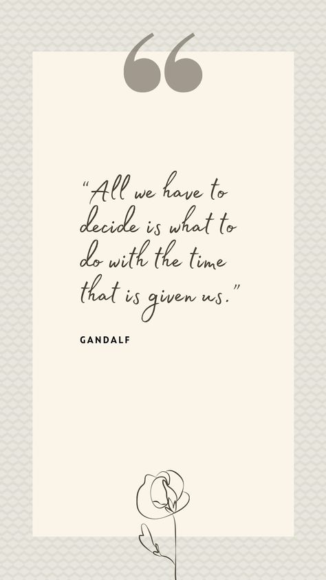 Gandalf Quotes, Mark Word, God's Plans, Favorite Movie Quotes, Today Quotes, Gandalf, Lettering Quotes, Time Quotes, Quotable Quotes