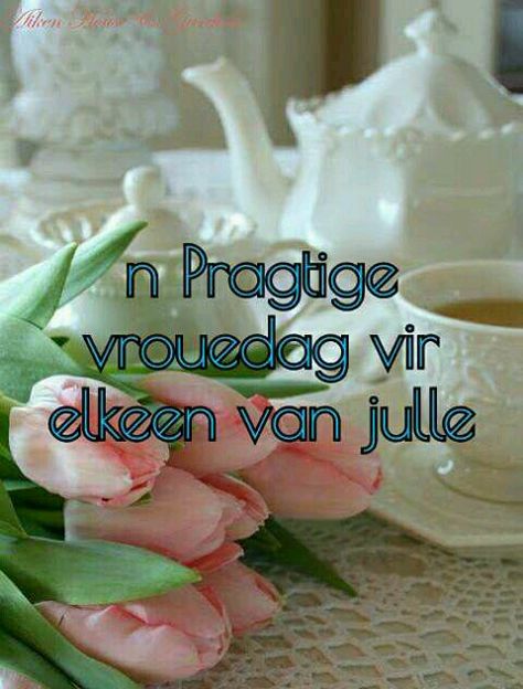 Vrouedag Boodskappe, Geseende Dag, Afrikaanse Sêgoed, Afrikaans Quotes, Good Morning Image Quotes, Morning Blessings, Special Quotes, Woman’s Day, Good Morning Images