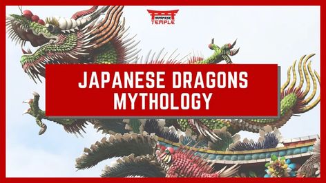 Japanese Dragons Mythology | Japanese Temple Japanese Dragon Meaning, Japanese Mythology Creatures, Dragons Mythology, Dragon Meaning, Japanese Dragons, Mythology Creatures, Year Tattoo, Dragon Mythology, Chinese Dragons