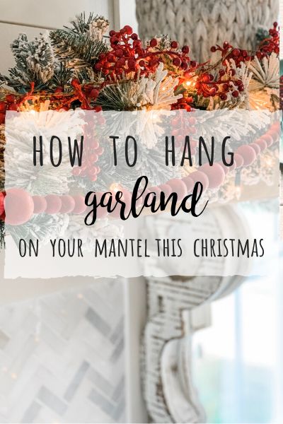 How To Hang Garland On Mantle, How To Put Garland On Mantle, How To Hang Garland, Hang Garland On Mantle, Garland On Mantle Christmas, Hanging Garland On Mantle, Christmas Garland On Mantle, Flocked Garland Mantle, Christmas Garland Ideas For Mantle