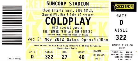 Coldplay, Suncorp Stadium, Brisbane 2012. Concert Ticket Collage, Concert Aesthetic Coldplay, Coldplay Tickets, Fake Concert Ticket, Coldplay Tickets Concerts, The Weekend Ticket Concert, The Temper Trap, Ticket Stubs, Concert Tickets