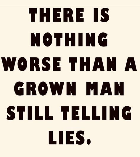 40 yr old man... ex man child Quotes On Lies And Deceit, Deceitful People Quotes Betrayal So True, Lies And Deceit Quotes, Deceitful People Quotes, Deceitful People Quotes Betrayal, Deceitful People, Trust In A Relationship, Mid Term, Broken Trust