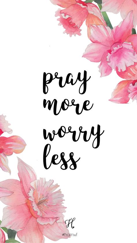 Faith In God Wallpaper, Have Faith In God, Pray More Worry Less, God Wallpaper, Pray More, Floral Quotes, Watercolor Quote, Heart Of Mary, Inspirational Quotes Wallpapers