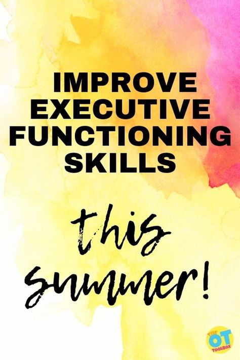 Improve Executive Functioning Skills this Summer - The OT Toolbox Executive Functioning Activities, Control Journal, Self Regulation Strategies, Summer Book Club, Executive Function, Executive Functioning Skills, Impulse Control, Working Memory, Executive Functioning