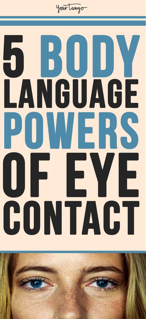 5 Body Language Powers Of Eye Contact | YourTango Eye Contact Love, Body Language Attraction, Attraction Psychology, Reading Body Language, Nonverbal Communication, Getting To Know Someone, Fake Smile, Psychology Today, Eye Contact