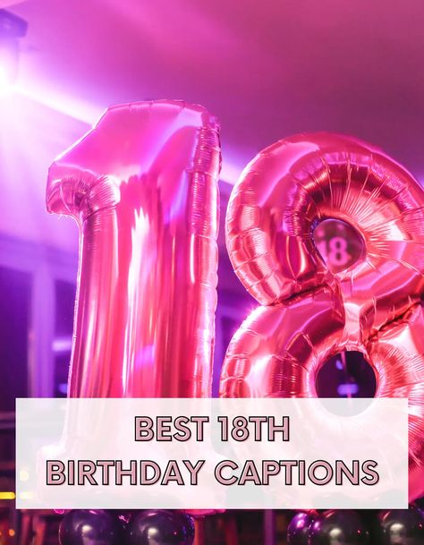 18th Birthday Instagram Captions, Captions For Your Birthday, Aesthetic 18th Birthday, 18th Birthday Captions, Happy 18th Birthday Daughter, Birthday Captions For Myself, Hashtag Ideas, Caption For Girls, Birthday Captions Instagram