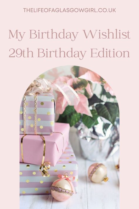 My Birthday Wish, My 29th Birthday, Birthday Wish List, 29th Birthday Gifts, As Good As Dead, Wella Color Fresh, Birthday Wishes For Myself, 29th Birthday, Birthday Wish