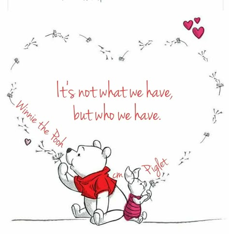 It’s WHO we have beside us. Winnie The Pooh And Piglet, Pooh And Piglet, Winnie The Pooh And Friends, Winnie The Pooh Quotes, Winnie The Pooh Friends, Pooh Quotes, Pooh And Friends, Dale Carnegie, Quotes Disney