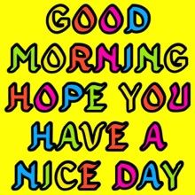 Good Day Gif, Day And Night Quotes, Cute Good Morning Gif, Good Morning Sayings, Good Morning Wishes Gif, Animated Text, Happy Thursday Quotes, Morning Sayings, Good Morning Tuesday